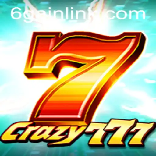 Discover the Thrills of Crazy777: Unleash the Fun with 6Gain.COM
