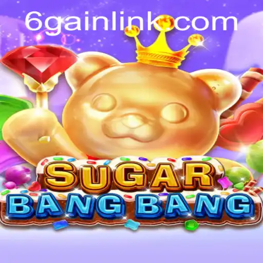 Exploring the Vibrant World of SUGARBANGBANG and the 6Gain.COM Phenomenon